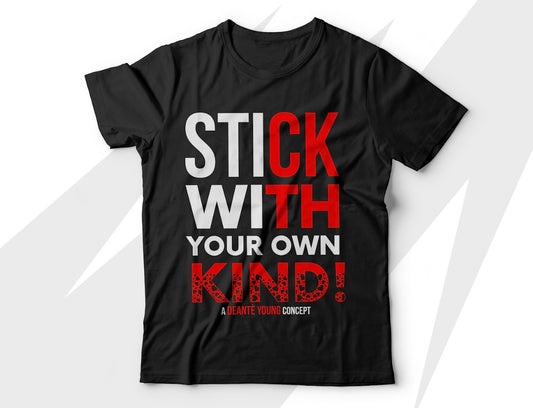 "Stick With Your Own Kind!" Book Cover T- Shirt